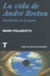 LA VIDA DE ANDRÉ BRETON. REVOLUCIÓN DE LA MENTE