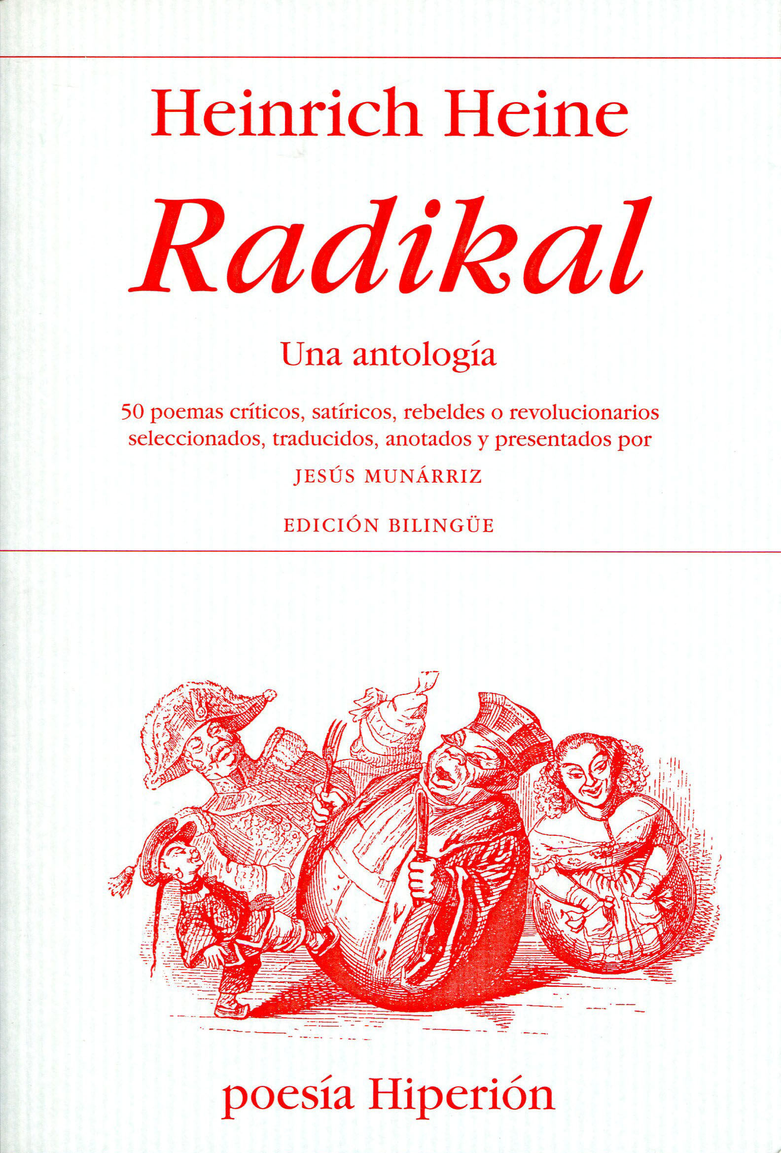 RADIKAL. UNA ANTOLOGÍA. 50 POEMAS CRÍTICOS, SATÍRICOS, REBELDES O REVOLUCIONARIOS SELECCIONADOS, TRADUCI