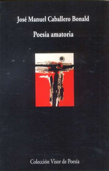 POESÍA AMATORIA. NUEVA EDICIÓN AUMENTADA 1951 - 2005