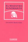 EL MAESTRO IGNORANTE. CINCO LECCIONES SOBRE LA EMPANCIPACIÓN INTELECTUAL