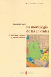 LA MORFOLOGÍA DE LAS CIUDADES. TOMO I. SOCIEDAD, CULTURA Y PAISAJE URBANO