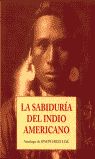 LA SABIDURÍA DEL INDIO AMERICANO. 