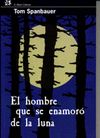 EL HOMBRE QUE SE ENAMORÓ DE LA LUNA
