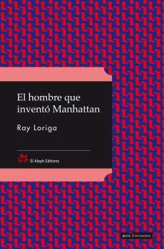 EL HOMBRE QUE INVENTÓ MANHATTAN