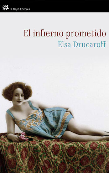 EL INFIERNO PROMETIDO. UNA PROSTITUTA DE LA ZWI MIGDAL