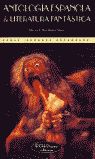 ANTOLOGÍA ESPAÑOLA DE LITERATURA FANTÁSTICA.