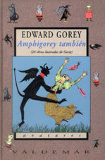 AMPHIGOREY TAMBIÉN. 20 OBRAS ILUSTRADAS DE GOREY