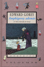 AMPHIGOREY ADEMÁS. 17 OBRAS ILUSTRADAS DE GOREY