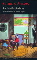 LA FAMILIA ADDAMS. Y OTRAS VIÑETAS DE HUMOR NEGRO