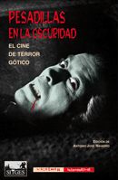 PESADILLAS EN LA OSCURIDAD. EL CINE DE TERROR GÓTICO