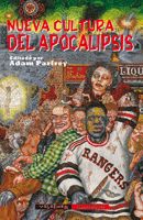 NUEVA CULTURA DEL APOCALIPSIS. EDITADO POR ADAM PARFREY