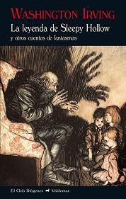 LA LEYENDA DE SLEEPY HOLLOW. Y OTROS CUENTOS DE FANTASMAS