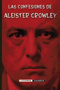 LAS CONFESIONES DE ALEISTER CROWLEY. 