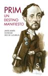 PRIM. UN DESTINO MANIFIESTO. 