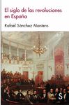 EL SIGLO DE LAS REVOLUCIONES EN ESPAÑA