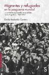 MIGRANTES Y REFUGIADOS EN LA POSGUERRA MUNDIAL. LA CORRIENTE ORGANIZADA DE ESPAÑOLES HACIA ARGENTINA, 1946 - 1962