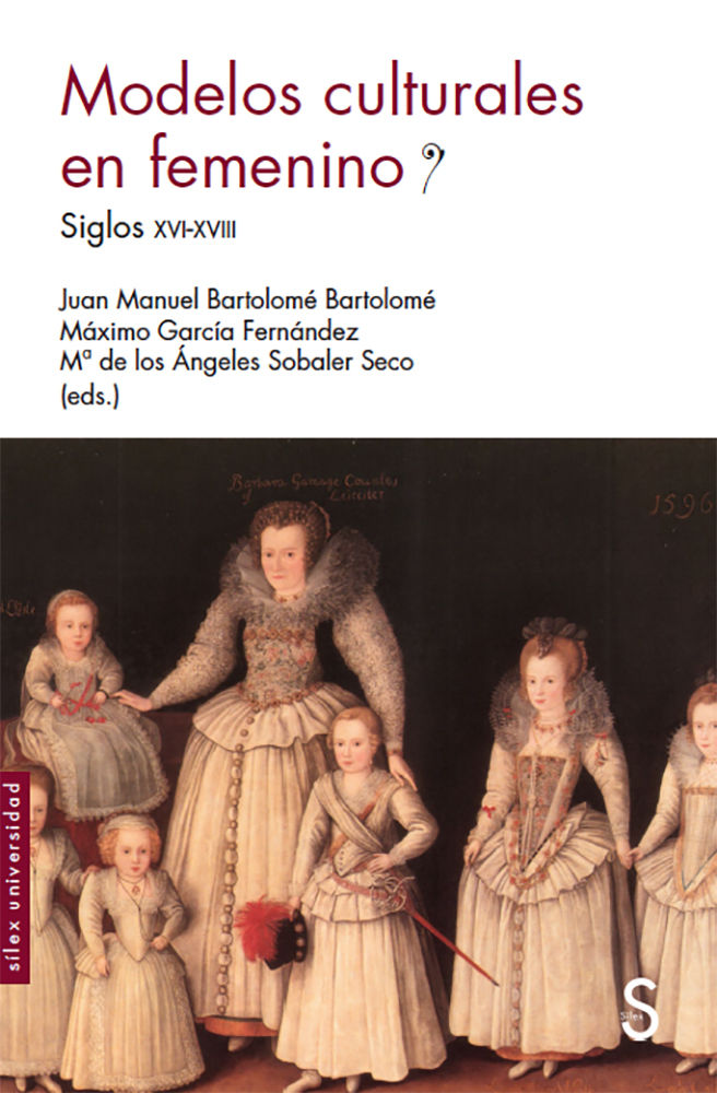 MODELOS CULTURALES EN FEMENINO. SIGLOS XVI-XVIII