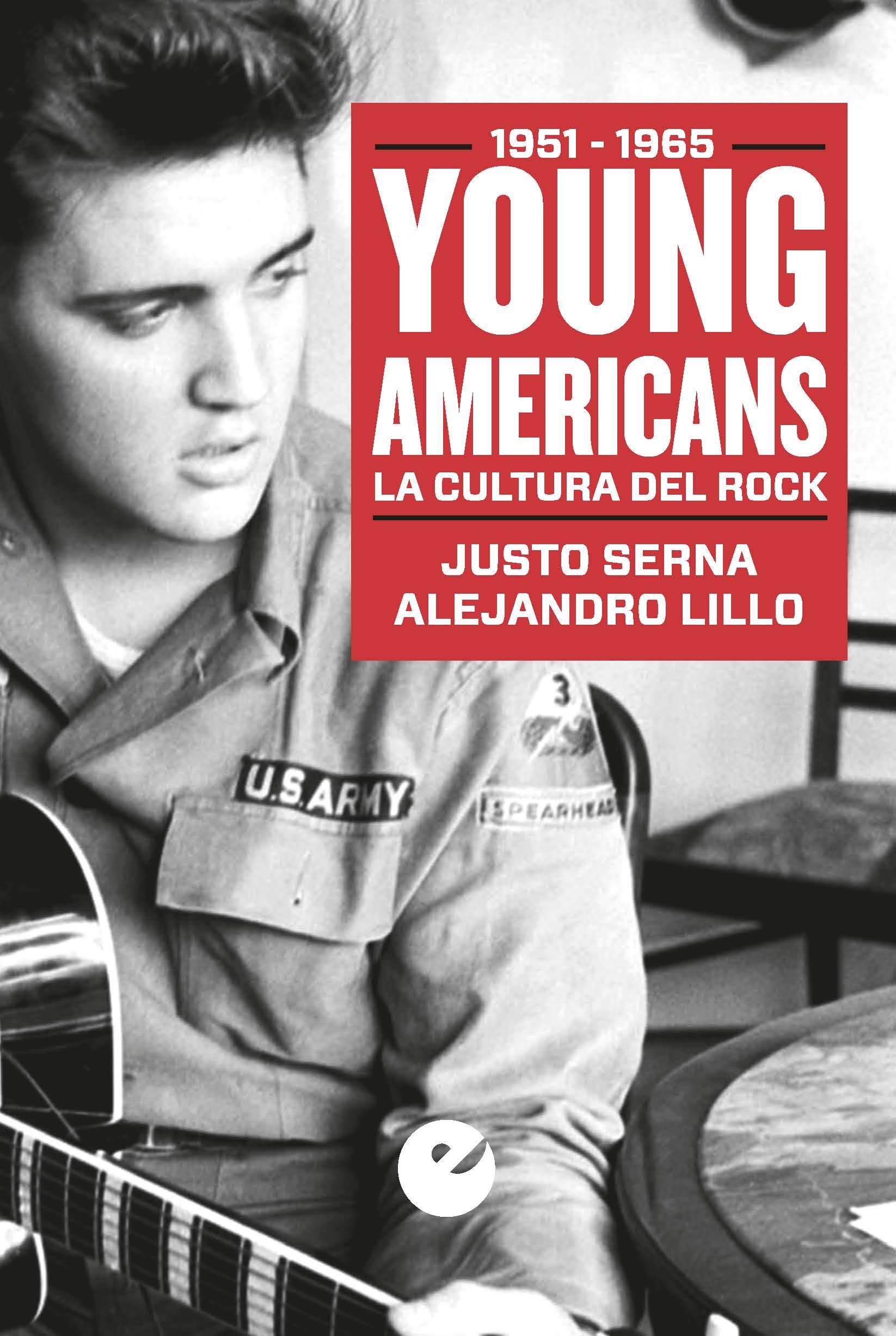 YOUNG AMERICANS. LA CULTURA DEL ROCK (1951-1965). LA CULTURA DEL ROCK 1951 - 1965