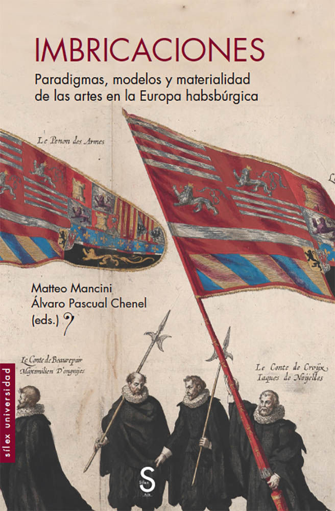 IMBRICACIONES. PARADIGMAS, MODELOS Y MATERIALIDAD DE LAS ARTES EN LA EUROPA HABSBÚRGICA