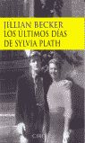 LOS ÚLTIMOS DÍAS DE SYLVIA PLATH