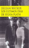 LOS ÚLTIMOS DÍAS DE SYLVIA PLATH