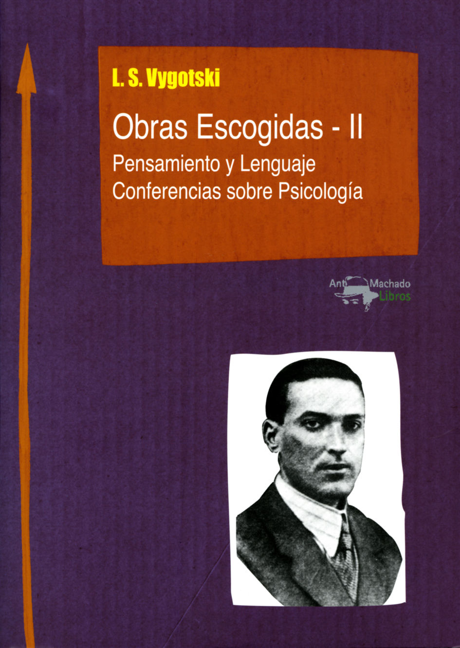 OBRAS ESCOGIDAS - II. PENSAMIENTO Y LENGUAJE. CONFERENCIAS SOBRE PSICOLOGÍA