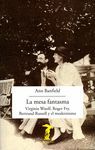 LA MESA FANTASMA. VIRGINIA WOOLF, ROGER FRY, BERTRAND RUSSELL Y EL MODERNISMO