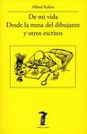 DE MI VIDA - DESDE LA MESA DEL DIBUJANTE Y OTROS ESCRITOS. Y OTROS ESCRITOS