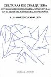 CULTURAS DE CUALQUIERA. ESTUDIOS SOBRE DEMOCRATIZACIÓN CULTURAL EN LA CRISIS DEL NEOLIBERALISMO ESPAÑOL