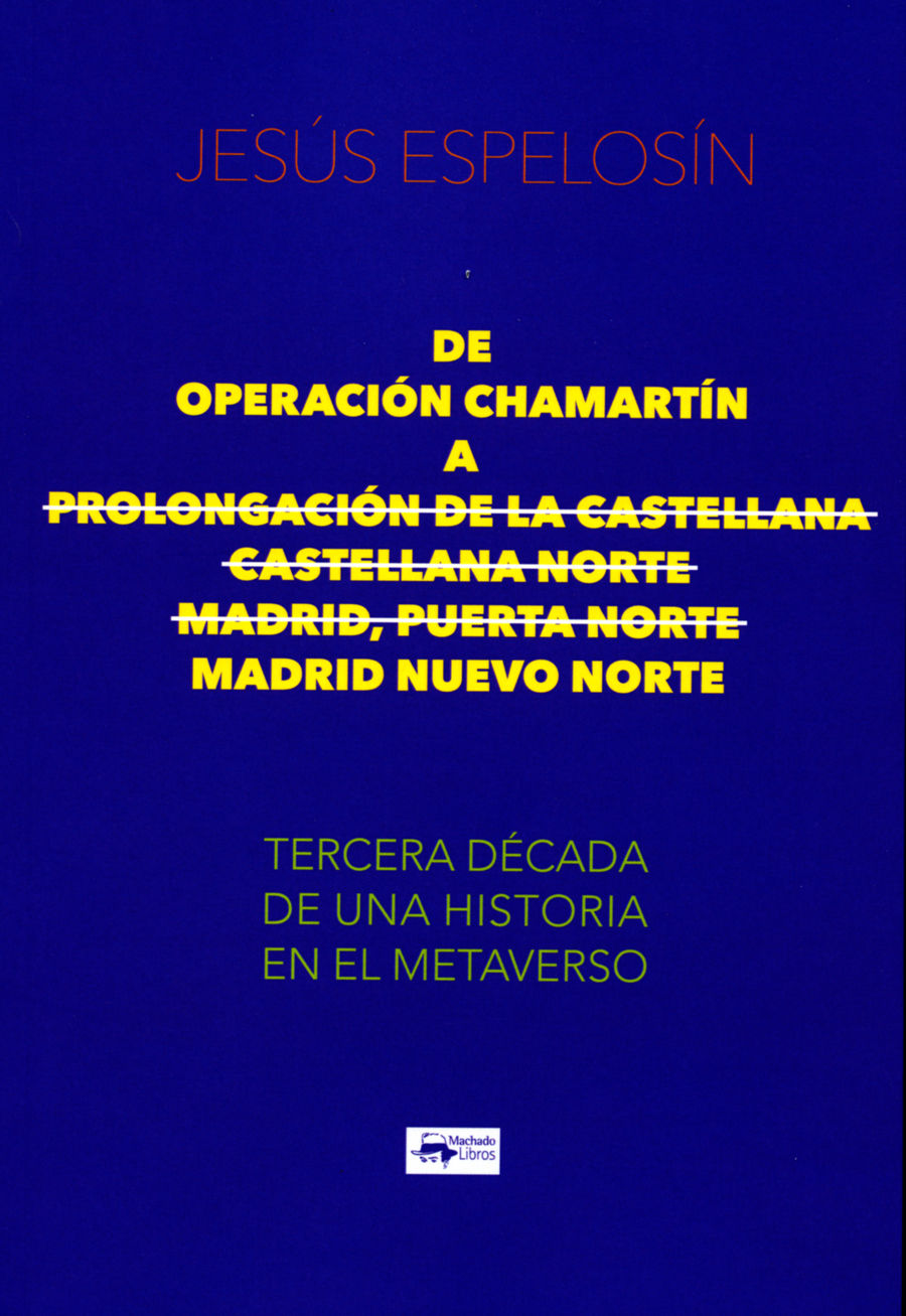 DE OPERACIÓN CHAMARTÍN A PROLONGACIÓN DE LA CASTELLANA - CASTELLANA NORTE - MADR