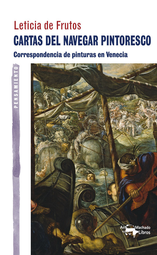 CARTAS DEL NAVEGAR PINTORESCO. CORRESPONDENCIA DE PINTURAS EN VENECIA