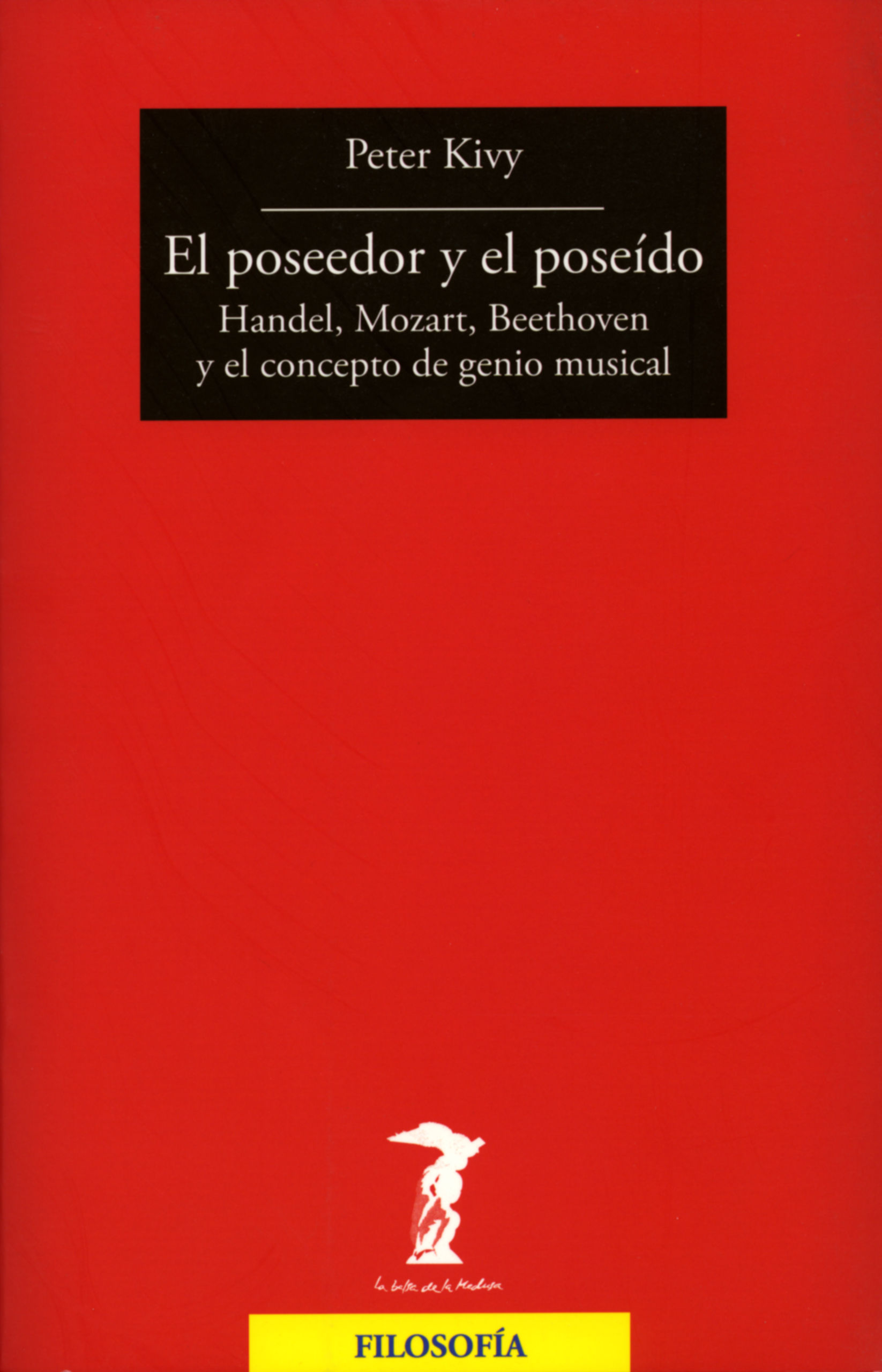 EL POSEEDOR Y EL POSEÍDO. HANDEL, MOZART, BEETHOVEN Y EL CONCEPTO DE GENIO MUSICAL