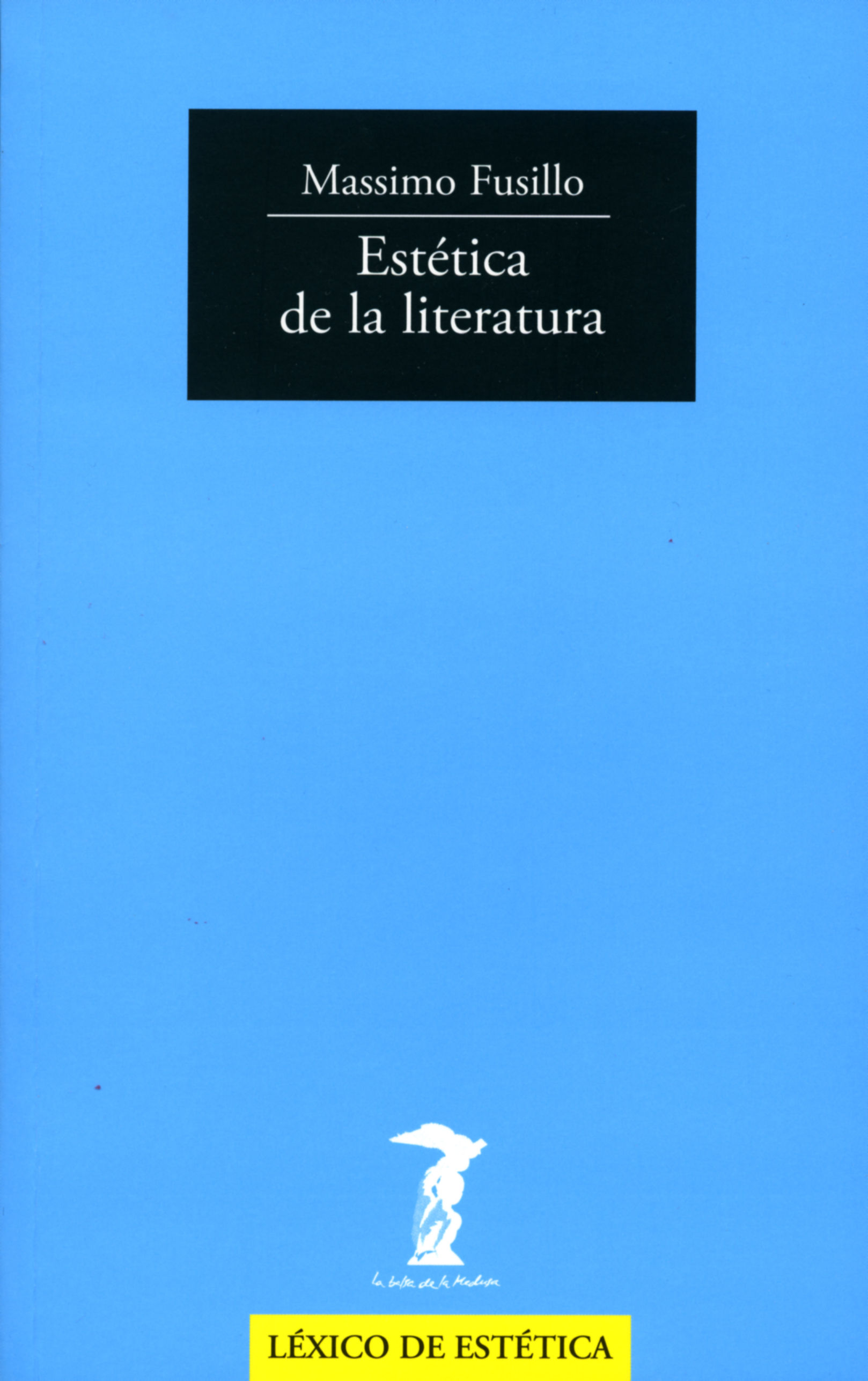 ESTÉTICA DE LA LITERATURA. MASSIMO FUSILLO