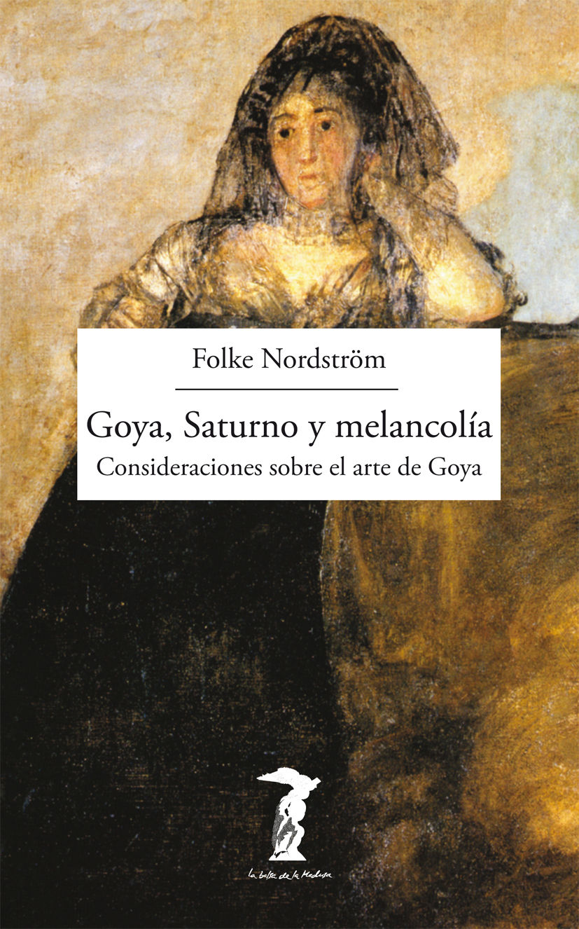 GOYA, SATURNO Y MELANCOLÍA