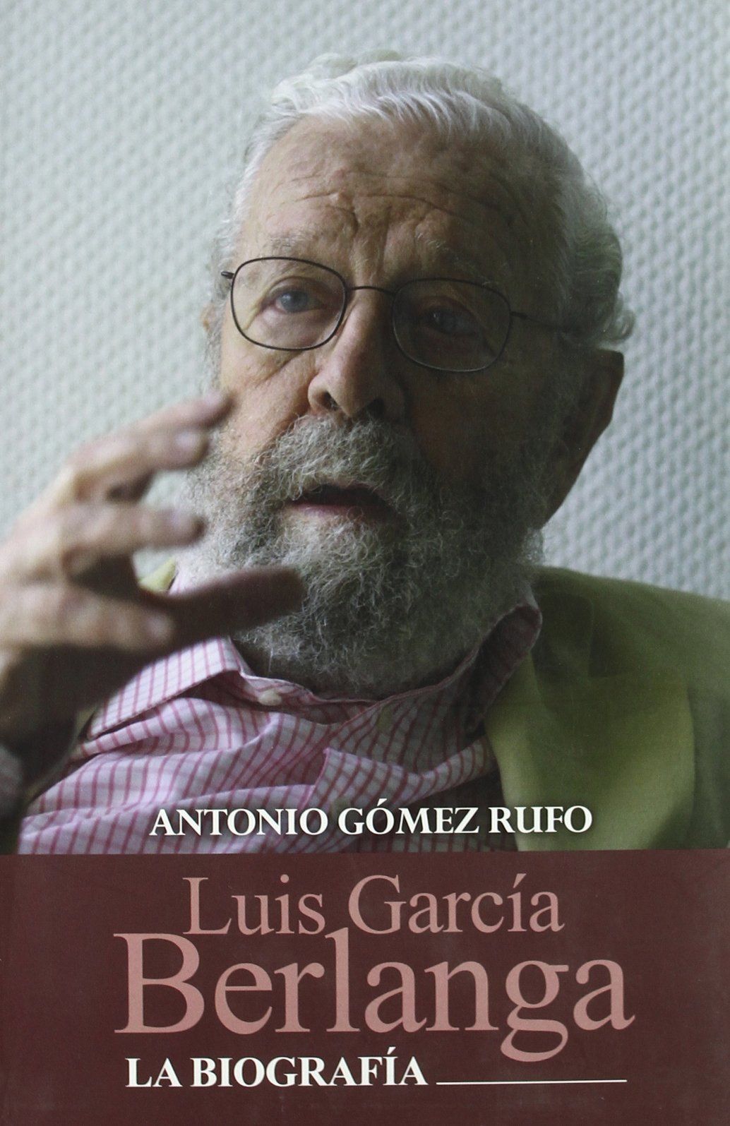 LUIS GARCÍA BERLANGA. LA BIOGRAFÍA