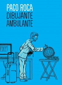 PACO ROCA. DIBUJANTE AMBULANTE