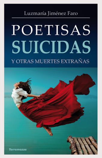 POETISAS SUICIDAS. Y OTRAS MUERTES EXTRAÑAS