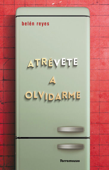 ATRÉVETE A OLVIDARME. 