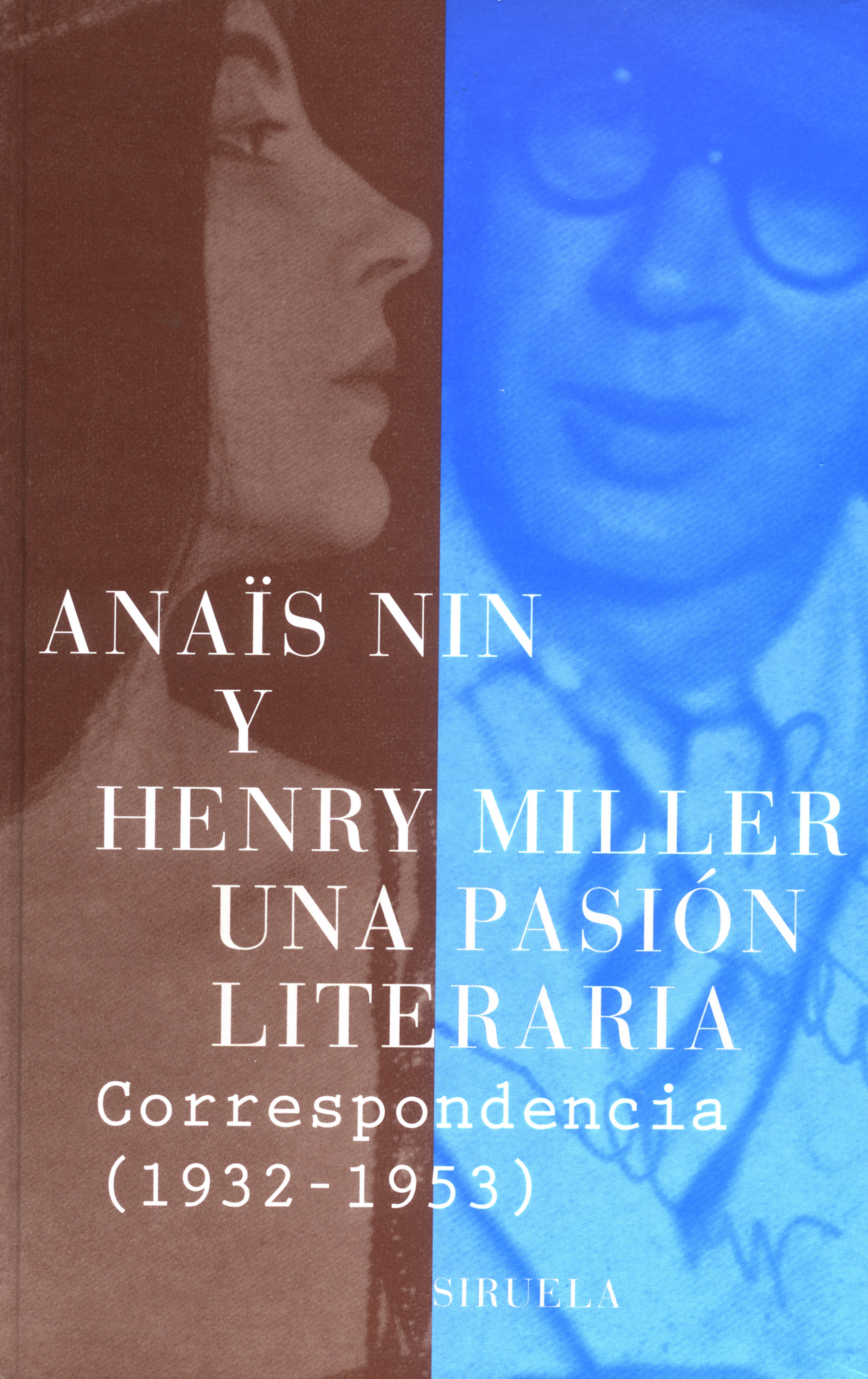 UNA PASIÓN LITERARIA. CORRESPONDENCIA (1932-1953)