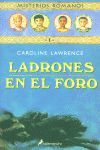 LADRONES EN EL FORO. MISTERIOS ROMANOS 1