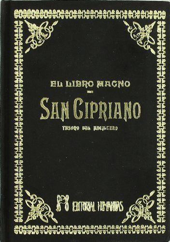 EL LIBRO MAGNO DE SAN CIPRIANO. TESORO DEL HECHICERO