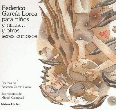 FEDERICO GARCÍA LORCA PARA NIÑOS Y NIÑAS... Y OTROS SERES CURIOSOS.