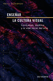 ENSEÑAR LA CULTURA VISUAL