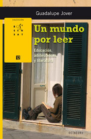 UN MUNDO POR LEER. EDUCACIÓN, ADOLESCENTES Y LITERATURA