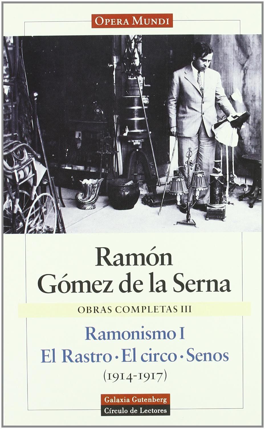 RAMONISMO I. EL RASTRO. EL CIRCO. SENOS. OBRAS COMPLETAS. VOL.III