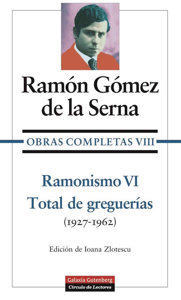 RAMONISMO VI.TOTAL DE GREGUERÍAS (1927 - 1960). OBRAS COMPLETAS VIII