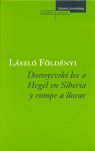 DOSTOYEVSKI LEE A HEGEL EN SIBERIA. ...A LLORAR