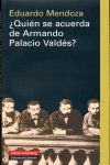 ¿QUIÉN SE ACUERDA DE ARMANDO PALACIO VALDÉS?. 