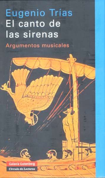 EL CANTO DE LAS SIRENAS. ARGUMENTOS MUSICALES