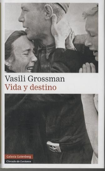 VIDA Y DESTINO. LA GRAN NOVELA DEL SIGLO XX